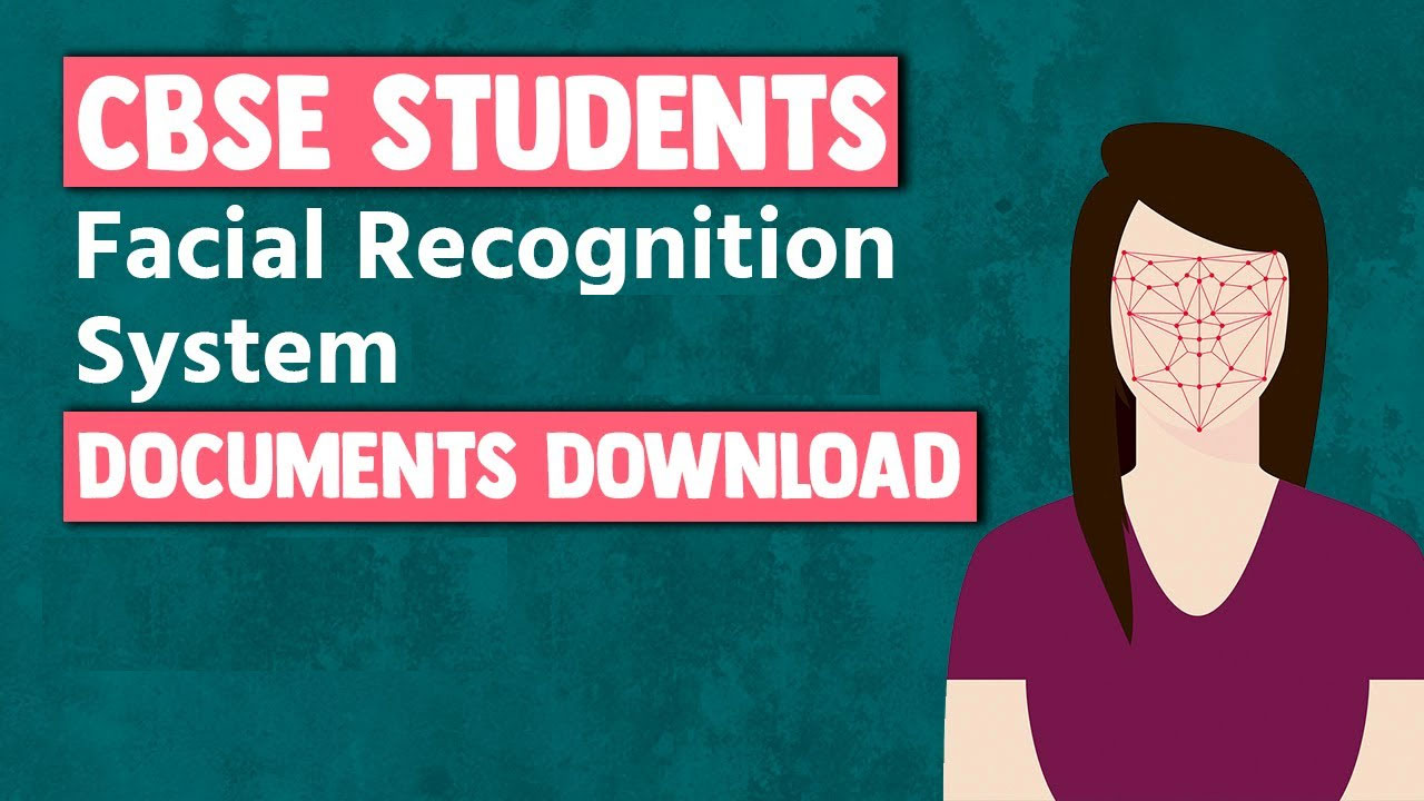 Facial Recognition System के जरिए अब CBSE की मार्कशीट ऐसे हो जाएगी डाउनलोड, छात्रों को होगी सहूलियत