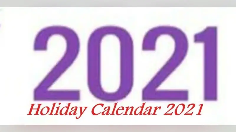 Holiday Calendar 2021 : छुट्टी मारी गई! साल 2021 में ये खास दिन पड़ रहे हैं sunday, 15 अगस्त और रक्षाबंधन भी होंगे रविवार को