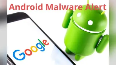 Android Malware Alert : सॉफ्टवेयर अपडेट के नाम पर आपकी प्राइवेसी से खिलवाड़ न हो जाए, जानें बचने का तरीका
