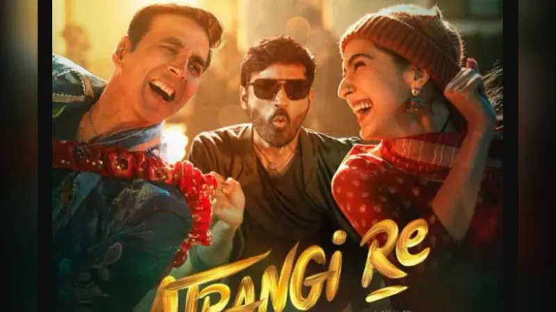 Atrangi Re Trailer : सारा अली खान और धनुष की जबरदस्ती शादी, अक्षय कुमार का अतरंगी अंदाज