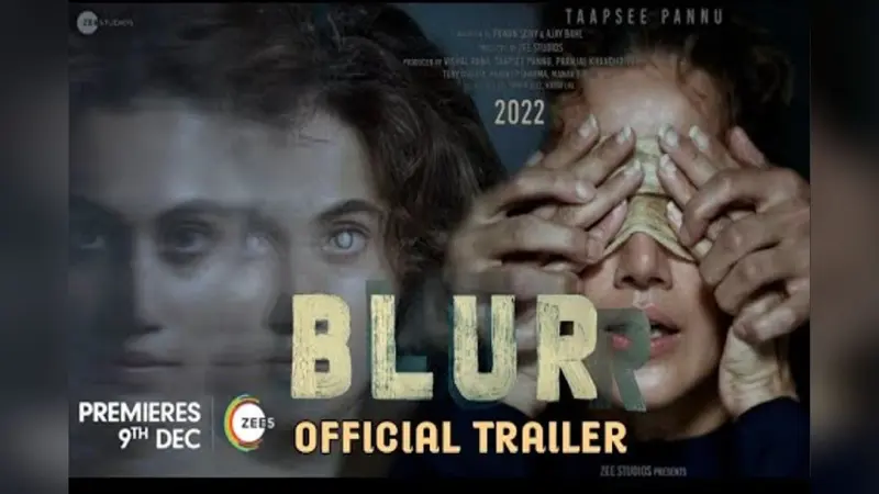 Blurr Trailer: तापसी पन्नू की थ्रिलर फिल्म ‘ब्लर’ का धमाकेदार ट्रेलर रिलीज, रौंगटे खड़े कर देगा VIDEO
