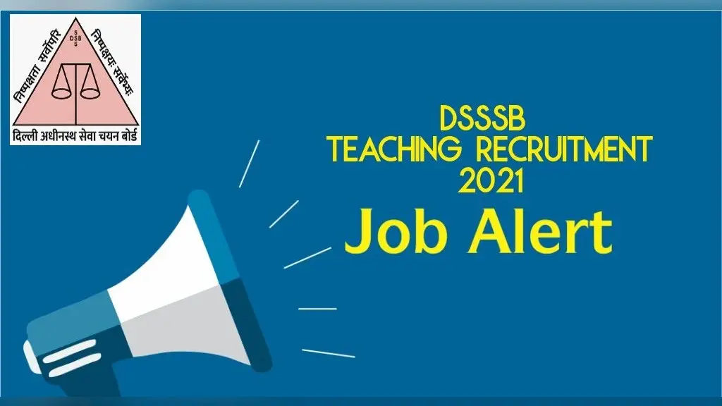 DSSSB Teaching Recruitment 2021: दिल्ली सरकार के विभिन्न विभागों में निकाली 1,800 से ज्यादा वैकेंसी, ऐसे करें अप्लाई