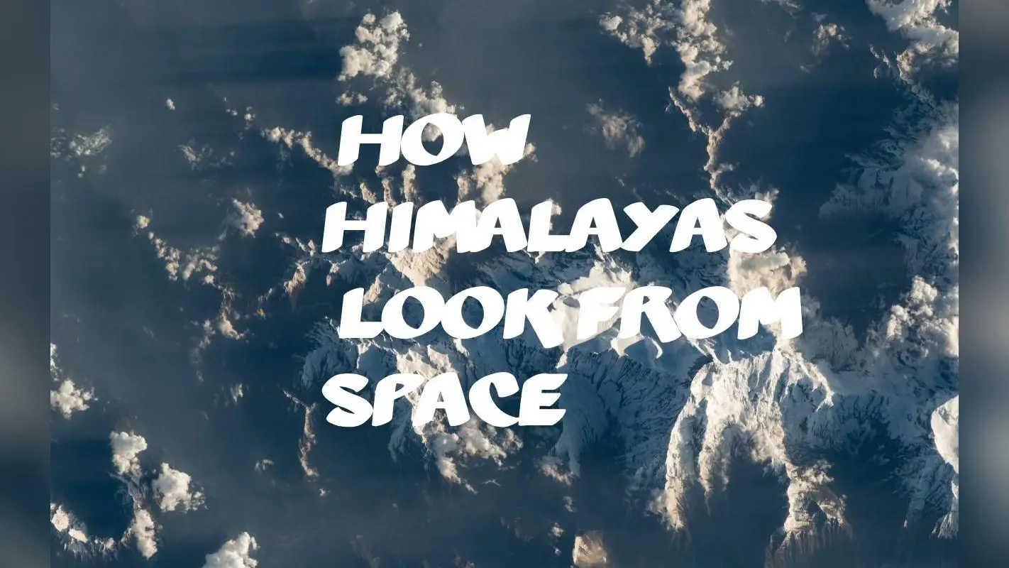 स्पेस से कुछ ऐसा दिखता है Himalaya, देखें Viral Photos