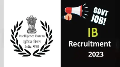 IB Recruitment 2023: आईबी में ग्रेजुएशन पास युवाओं के लिए बंपर नौकरियां, एक लाख रुपये तक मिलेगी सैलरी