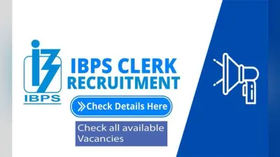 IBPS Clerk Recruitment 2023: आईबीपीएस क्लर्क के लिए आवेदन प्रक्रिया शुरू, ये है लास्ट डेट
