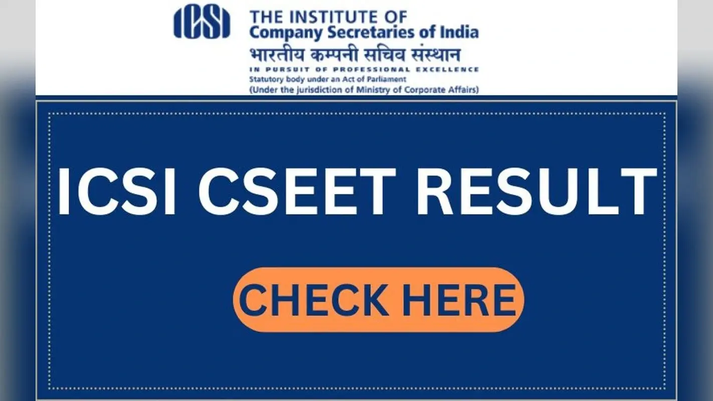 ICSI CSEET Result 2024: आईसीएसआई सीएसईईटी का परिणाम जारी, यहां करें चेक