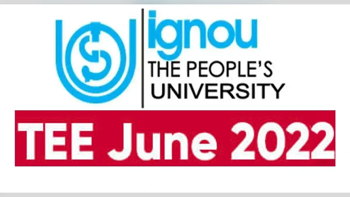 IGNOU TEE June 2022: इग्नू ने असाइनमेंट सब्मिट करने की अंतिम तिथि बढ़ाई, अब इस दिन तक करें आवेदन