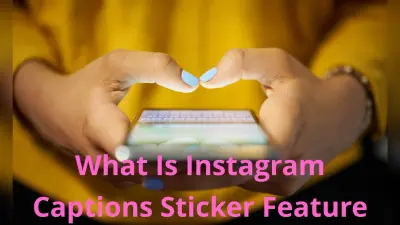 Instagram लाया कमाल का फीचर, अब स्टोरी में खुद ही जुड़ जाएंगे कैप्शन