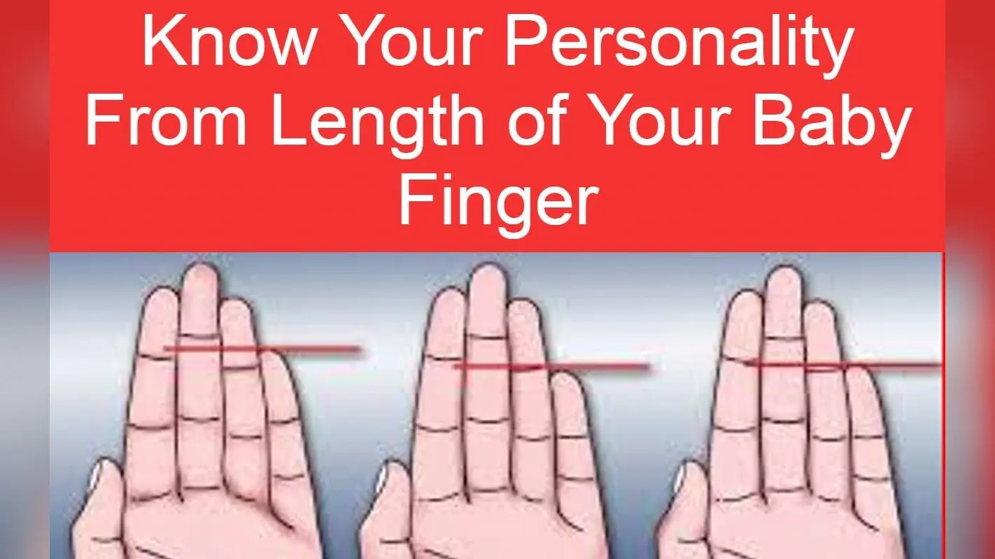 अपने Baby Finger की लंबाई से जानिए कैसी है आपकी पर्सनालिटी? लक्षण और स्वभाव