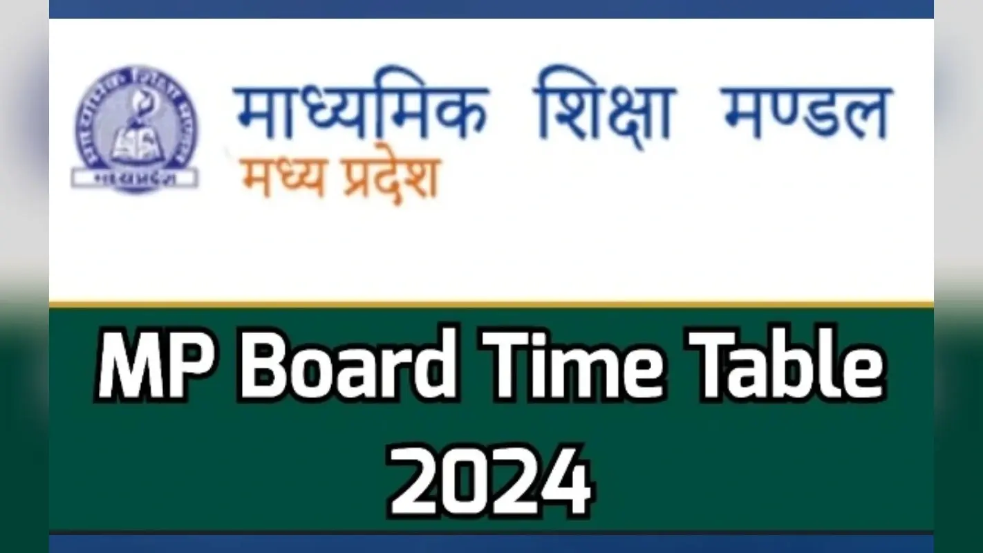 MPBSE ने एमपी बोर्ड डेट शीट 2024 जारी की, कक्षा 10वीं, 12वीं एग्जाम शेड्यूल यहां चेक करें