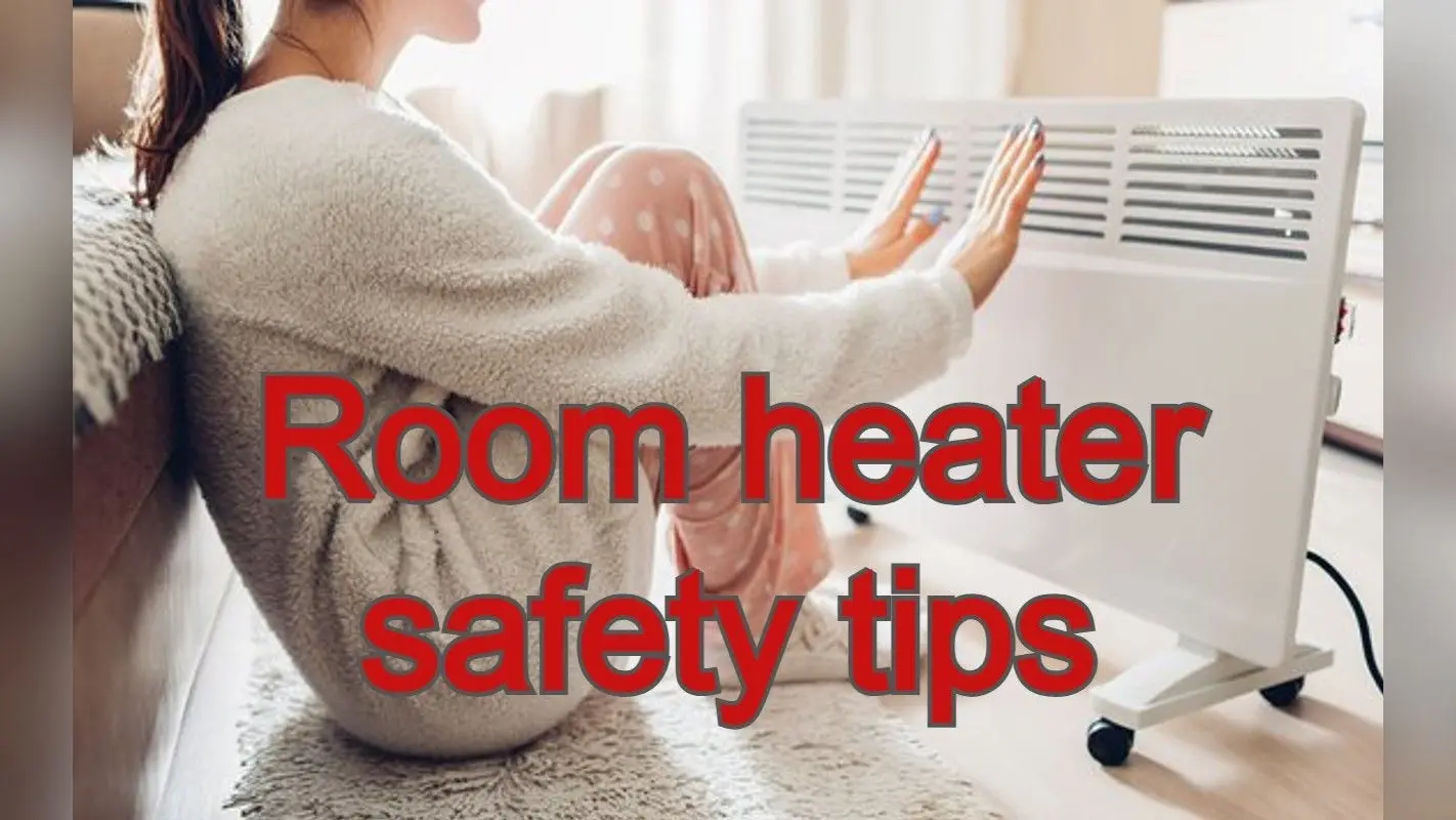 Room Heater ले सकता है आपकी जान ! इस्तेमाल के दौरान बरतें ये जरूरी सावधानी