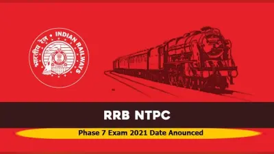 RRB NTPC 7 Phase Exam 2021 Date: आरआरबी एनटीपीसी 7वें फेज का एक्जाम डेट घोषित, इसी महीने आयोजित होगी परीक्षा
