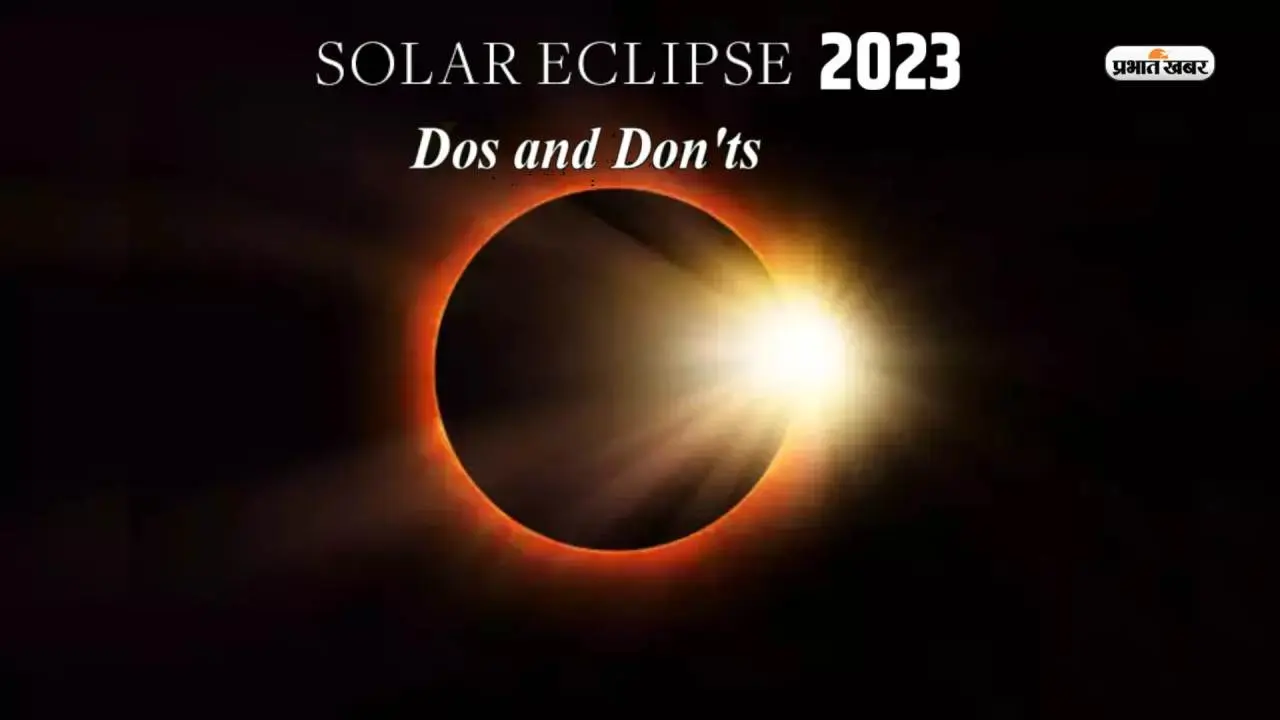 Surya Grahan 2023 does and donts: लगने वाला है सूर्यग्रहण,जानें इस दौरान क्या करें, किन कार्यों से करें परहेज