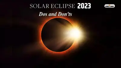 Surya Grahan 2023 does and donts: लगने वाला है सूर्यग्रहण,जानें इस दौरान क्या करें, किन कार्यों से करें परहेज