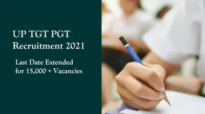 UP TGT PGT Recruitment 2021: यूपी TGT, PGT शिक्षक भर्ती के लिए अंतिम तिथि बढ़ी, 15,000 से ज्यादा पदों के लिए जाने आवेदन प्रक्रिया