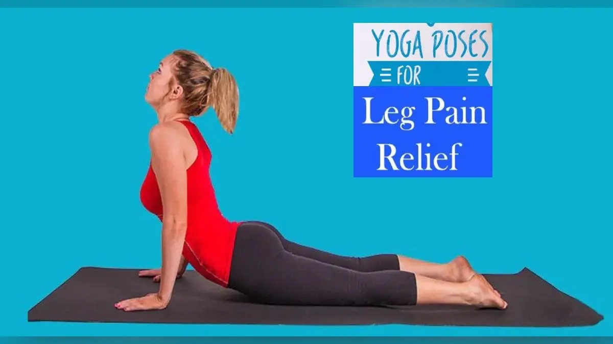 Yoga for Leg Pain Relief : पैरों की सूजन और दर्द से निजात दिलायेंगे ये योगासन