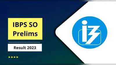 IBPS SO Prelims Result 2023: आईबीपीएस एसओ प्रीलिम्स का रिजल्ट जारी, ऐसे करें डाउनलोड