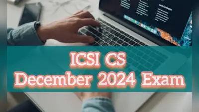 ICSI CS December 2024 Exam की रजिस्ट्रेशन प्रक्रिया हुई आज से शुरू, ऐसे करें आवेदन