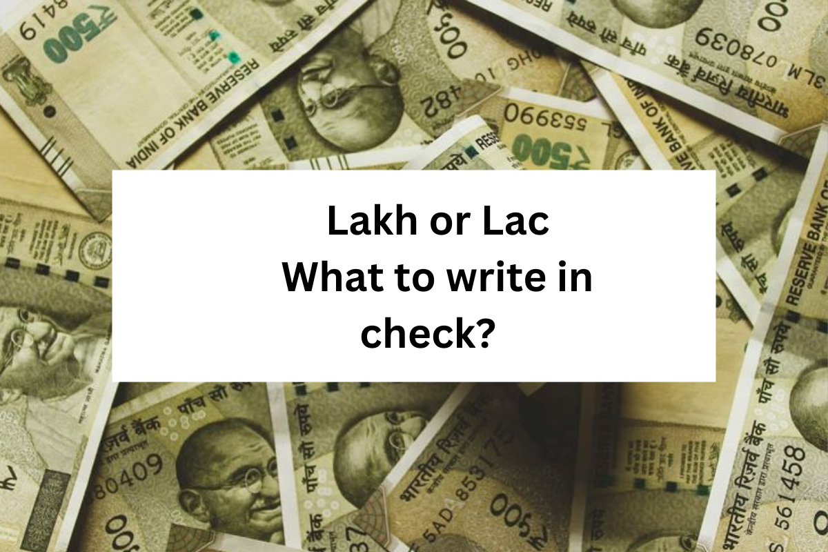 Lakh or Lac What to write in check? बैंक चेक पर ‘lakh’ या ‘lac’ क्या लिखें?