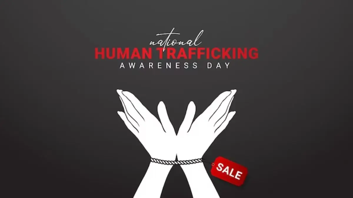 National Human Trafficking Awareness Day 2025 : 11 जनवरी को मनाया जाता है राष्ट्रीय मानव तस्करी जागरूकता दिवस, जानें कुछ महत्वपूर्ण बातें