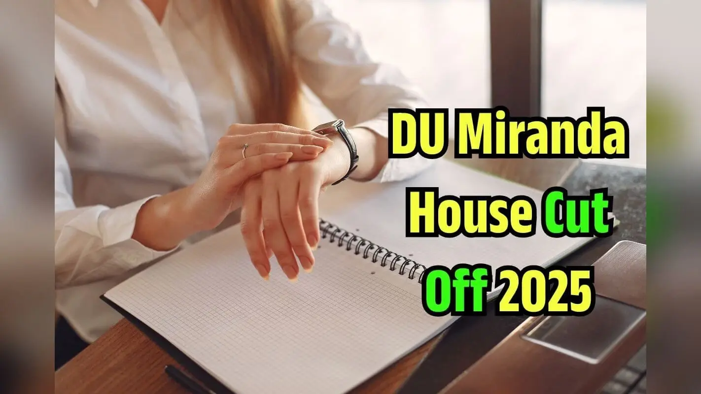 DU Miranda House CutOff 2025: कितने मार्क्स पर मिलेगा डीयू के बेस्ट कॉलेज में एडमिशन? इन Courses की कटऑफ उड़ा देगी होश!