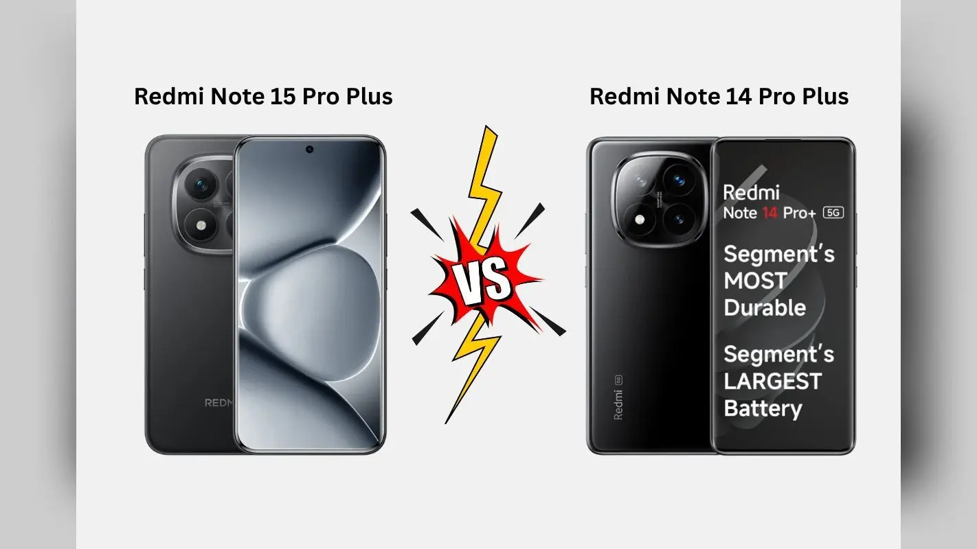 Redmi Note 15 Pro Plus vs Redmi Note 14 Pro Plus: कैमरा, बैटरी और परफॉरमेंस में किस फोन ने मारी बाजी?