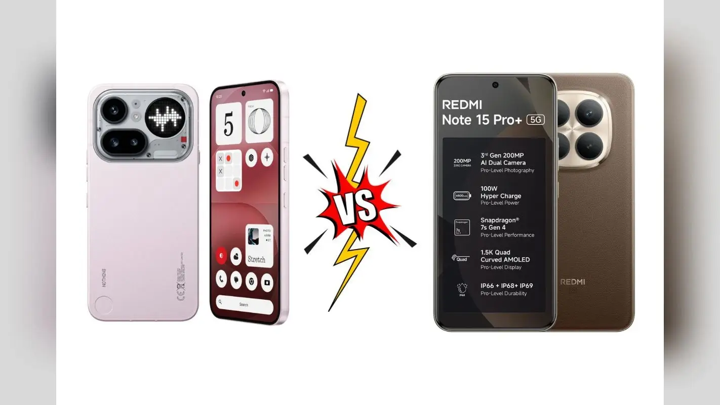 Nothing Phone 4a Pro vs Redmi Note 15 Pro Plus: कौन सी बजट फ्लैगशिप फोन है आपके लिए सही?
