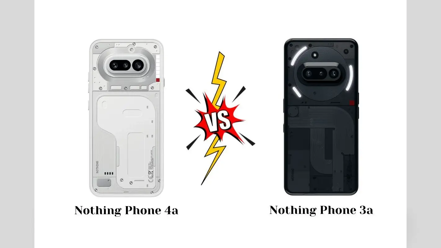 Nothing Phone 4a vs Phone 3a: कौन सा नथिंग फोन है वैल्यू फॉर मनी, देखें कंपैरिजन