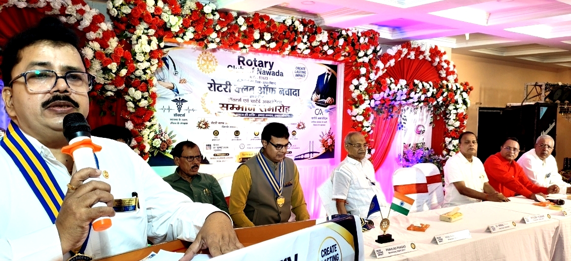 नवादा रोटरी क्लब की कमान फिर संभालेंगे नीरज लोहानी, डॉक्टर्स और चार्टर्ड अकाउंटेंट्स हुए सम्मानित