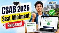 CSAB Counselling 2026 Round 1 सीट अलॉटमेंट जारी, अब जल्द पूरा करें ये जरूरी काम