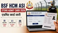 BSF ने HCM और ASI Steno के 1752 पोस्ट का एडमिट कार्ड किया जारी, यहां से करें डाउनलोड