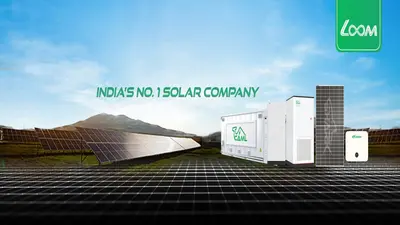 सौर ऊर्जा से बैटरी स्टोरेज तक, ऊर्जा क्षेत्र में नई दिशा तय कर रहा है : Loom Solar
