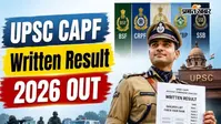 UPSC CAPF असिस्टेंट कमांडेंट 2026 लिखित परीक्षा का रिजल्ट जारी, ऐसे करें चेक